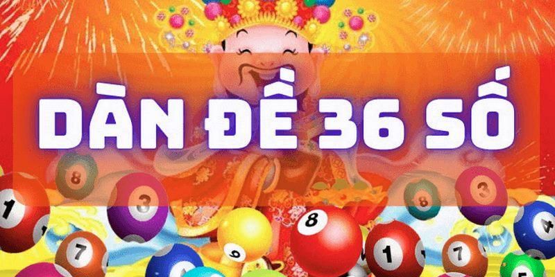 Dàn Đề 36 Số – Các Hình Thức Nuôi Và Cách Đánh Hiệu Quả - hình ảnh - dkuunxkpe.top