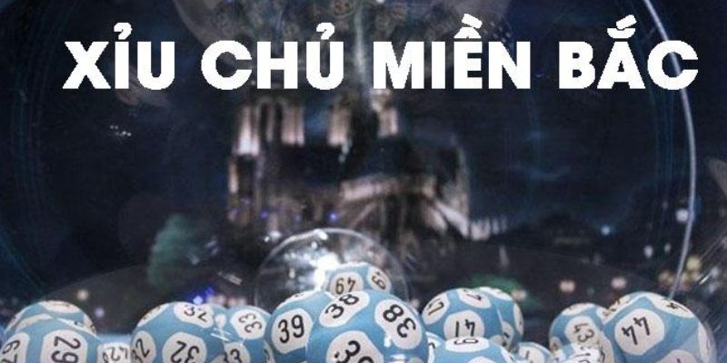 Xỉu Chủ Miền Bắc – 3 Cách Chơi Xỉu Chủ Dễ Trúng Nhất 2024 - hình ảnh - dkuunxkpe.top